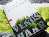 Michail Schischkin –&nbsp;Venushaar