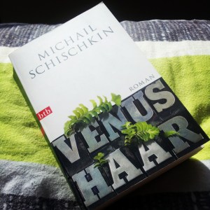 Michail Schischkin - Venushaar