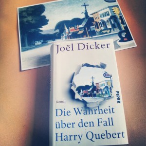 Joël Dicker – Die Wahrheit über den Fall Harry Quebert