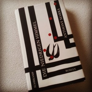 Anthony Marra - Die niedrigen Himmel