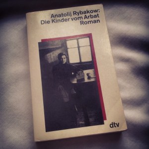 Anatoli Rybakow - Die Kinder vom Arbat