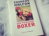 Eduardo Halfon – Der polnische&nbsp;Boxer