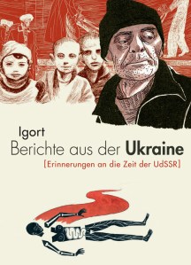 Igort - Berichte aus der Ukraine