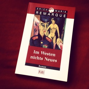 Erich Maria Remarque - Im Westen nichts Neues