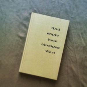 Heinrich Böll - Und sagte kein einziges Wort