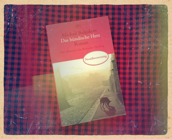 Michail Bulgakow - Das hündische Herz