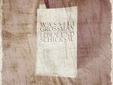 Wassili Grossman – Leben und&nbsp;Schicksal